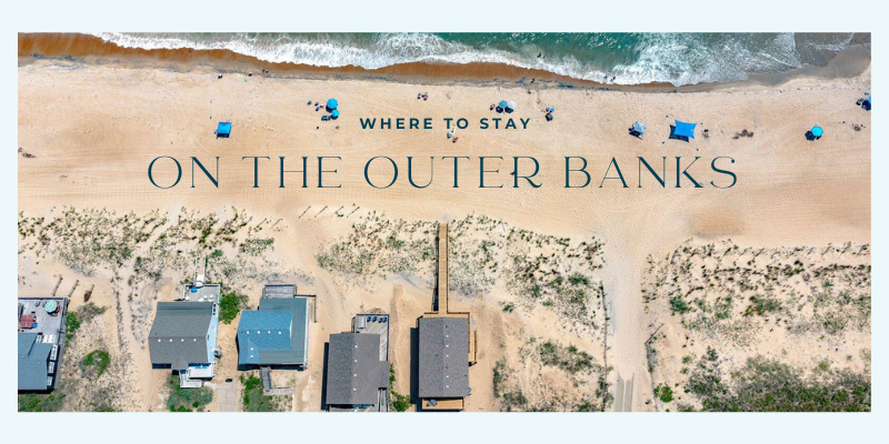 Where to Stay on the Outer Banks