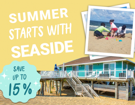 Summer Starts with Seaside! Save up to 15% off of vacation rental homes!