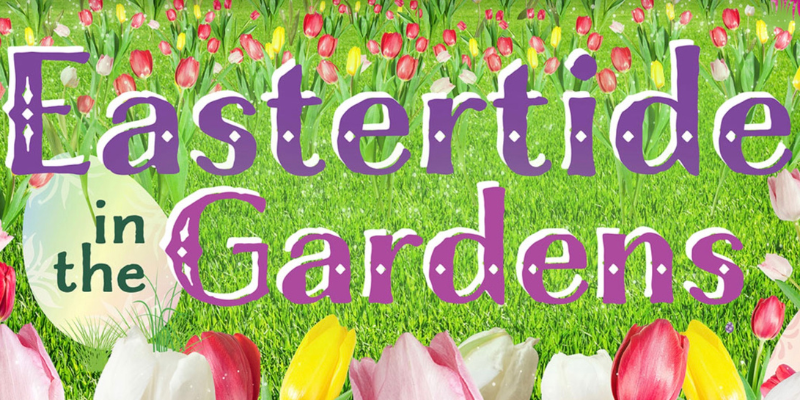 Eastertide in the Gardens