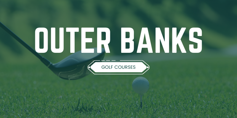 Outer Banks Golf Courses